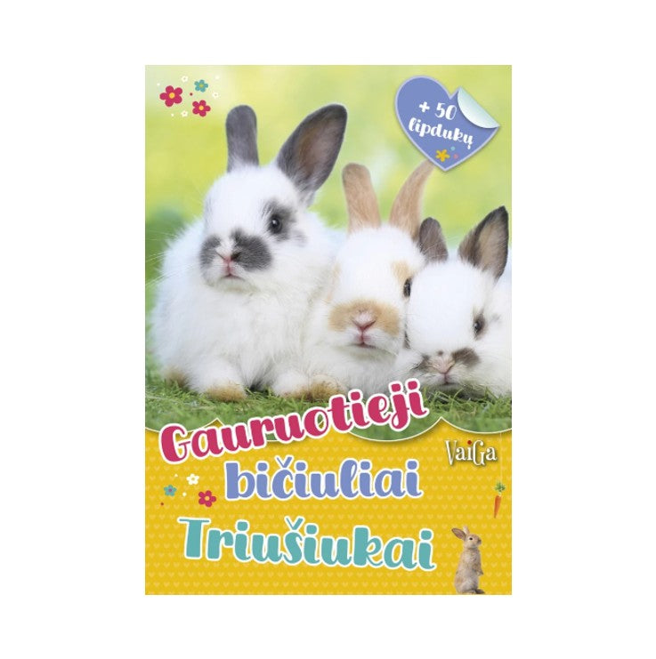 Gauruotieji bičiuliai. Triušiukai