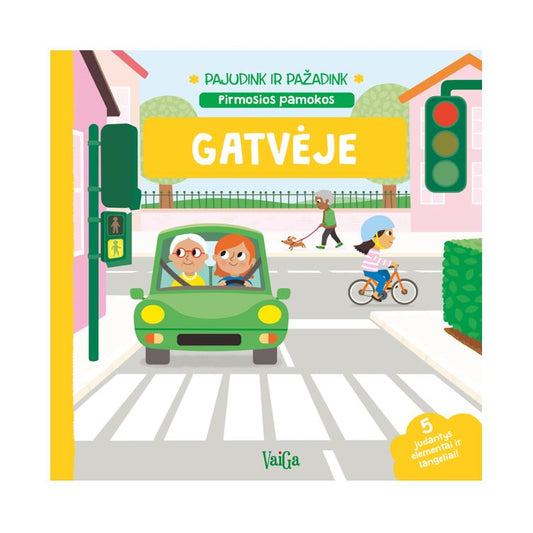 Gatvėje. Pajudink ir pažadink