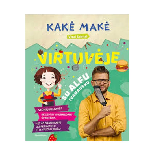 Knyga Kakė Makė. Virtuvėje su Alfu Ivanausku